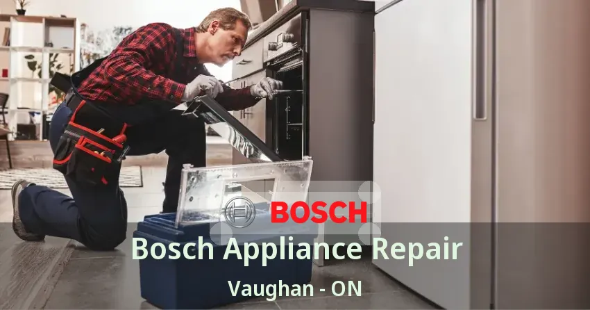 Bosch Appliance Repair Vaughan - ON
