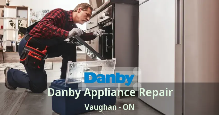 Danby Appliance Repair Vaughan - ON