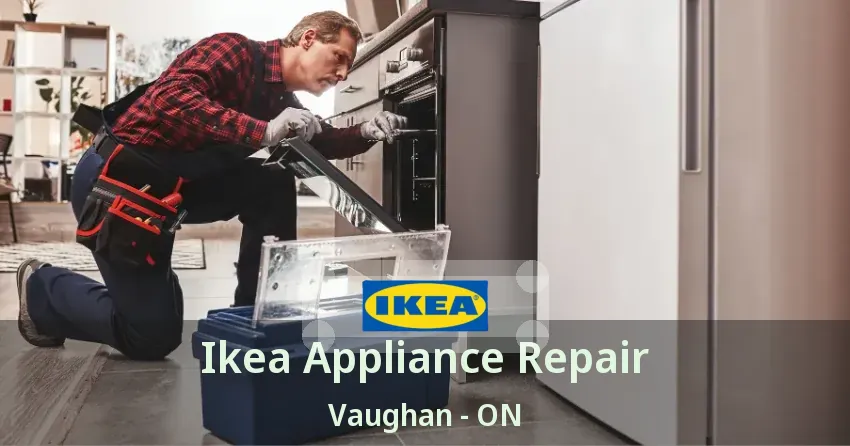 Ikea Appliance Repair Vaughan - ON