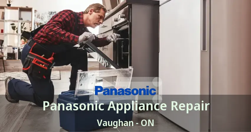 Panasonic Appliance Repair Vaughan - ON