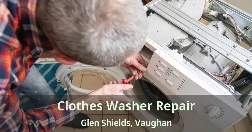 Clothes Washer Repair Glen Shields, Vaughan - ON