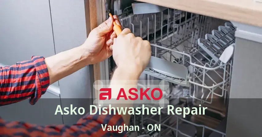Asko Dishwasher Repair Vaughan - ON