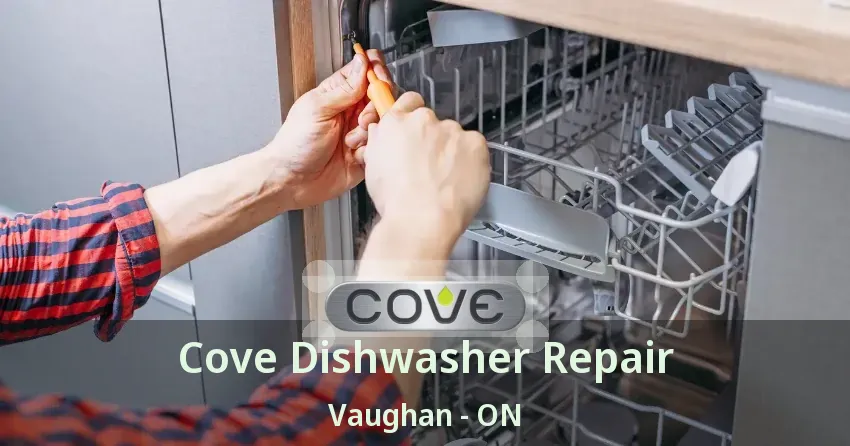 Cove Dishwasher Repair Vaughan - ON
