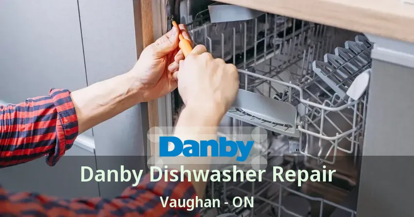 Danby Dishwasher Repair Vaughan - ON