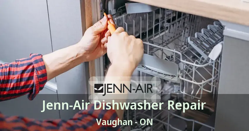 Jenn-Air Dishwasher Repair Vaughan - ON