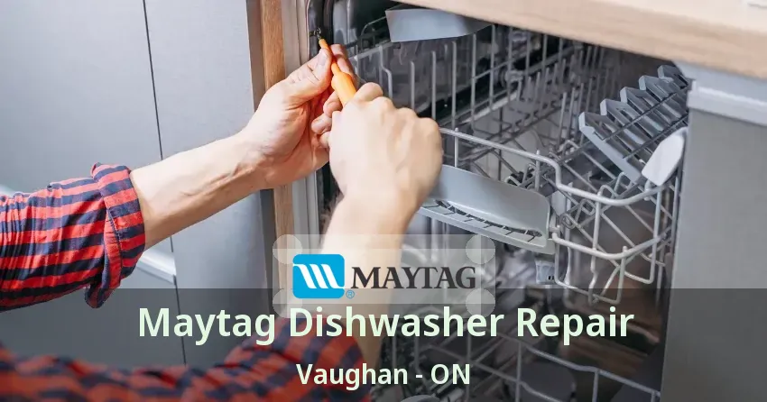 Maytag Dishwasher Repair Vaughan - ON