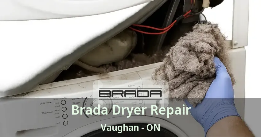 Brada Dryer Repair Vaughan - ON
