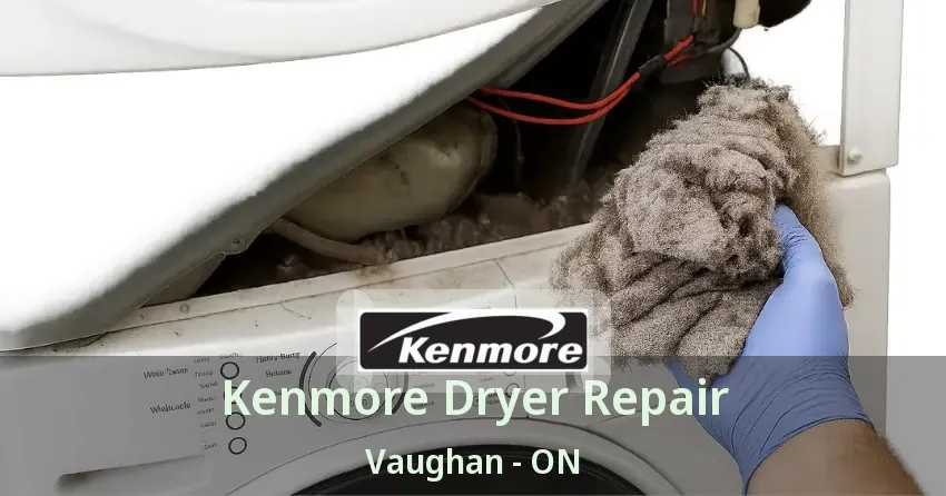 Kenmore Dryer Repair Vaughan - ON