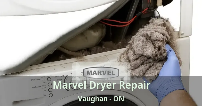 Marvel Dryer Repair Vaughan - ON