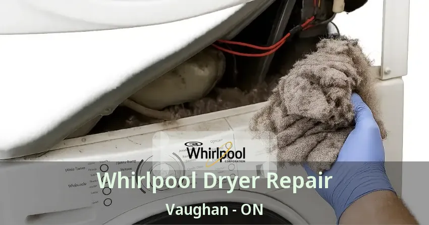 Whirlpool Dryer Repair Vaughan - ON