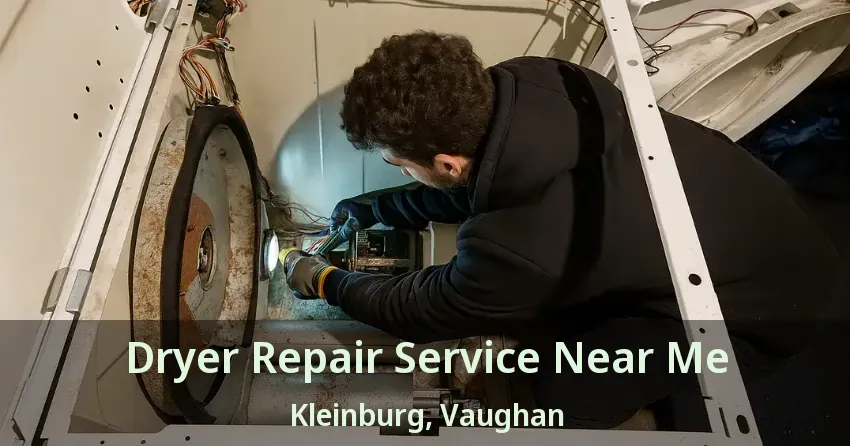 Dryer Repair Service Near Me Kleinburg, Vaughan - ON