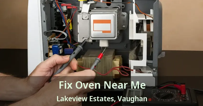 Fix Oven Near Me Lakeview Estates, Vaughan - ON
