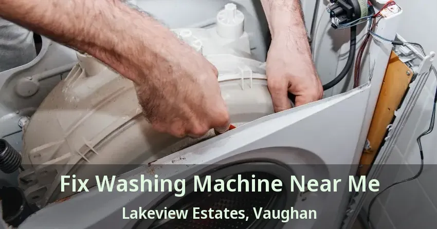 Fix Washing Machine Near Me Lakeview Estates, Vaughan - ON