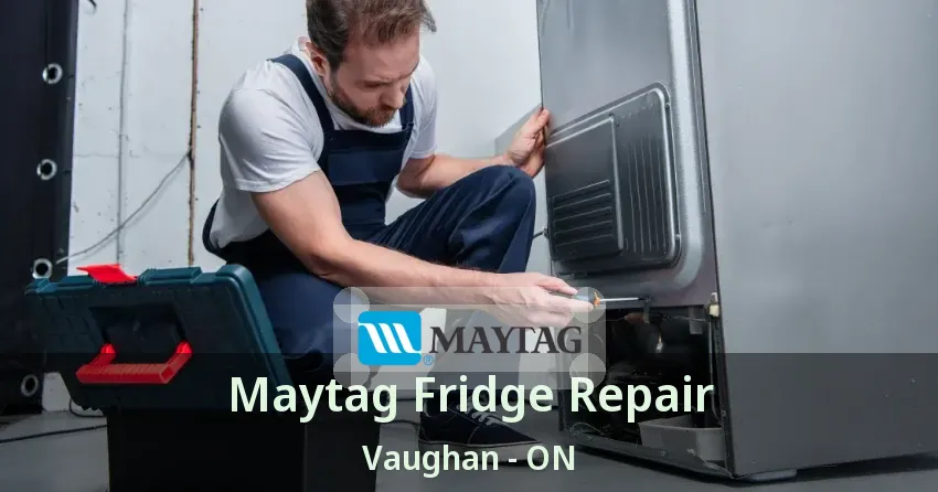 Maytag Fridge Repair Vaughan - ON