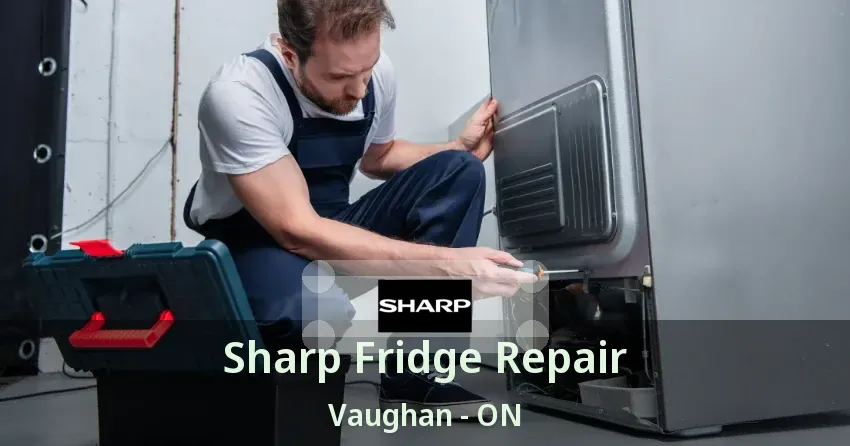 Sharp Fridge Repair Vaughan - ON