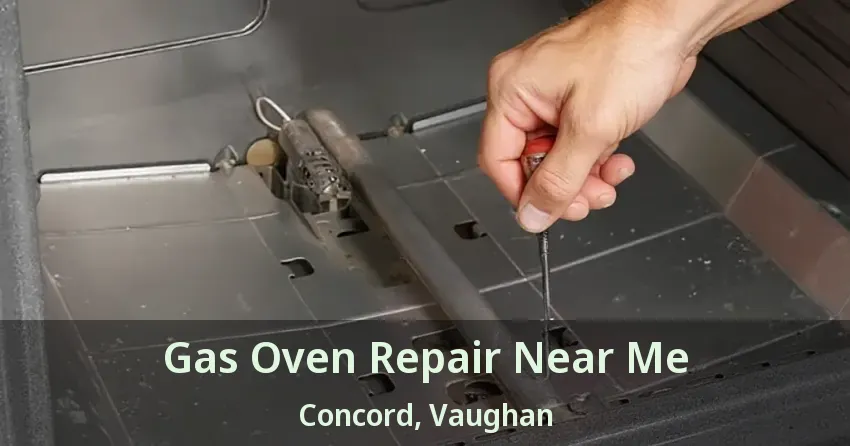 Gas Oven Repair Near Me Concord, Vaughan - ON