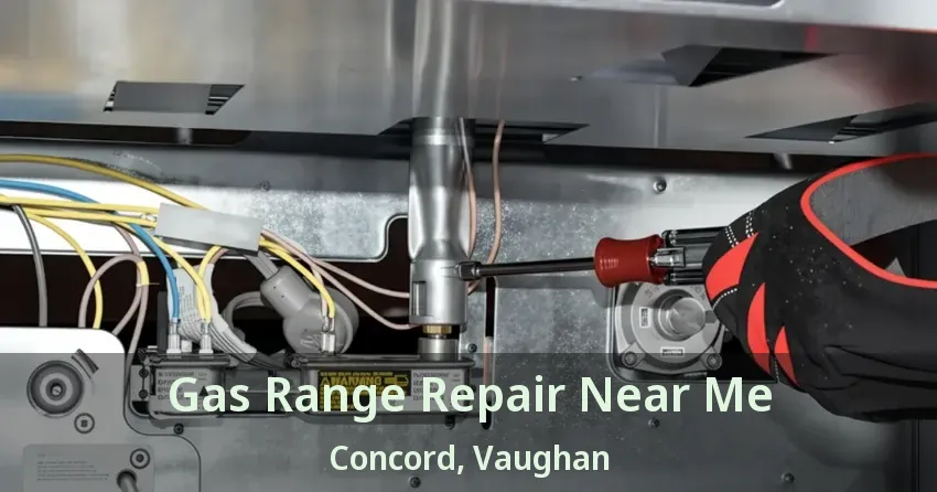 Gas Range Repair Near Me Concord, Vaughan - ON