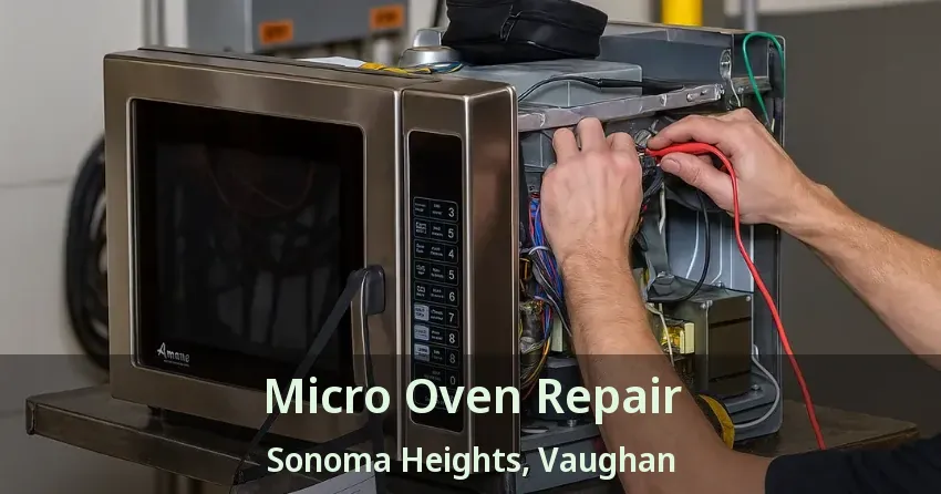 Micro Oven Repair Sonoma Heights, Vaughan - ON