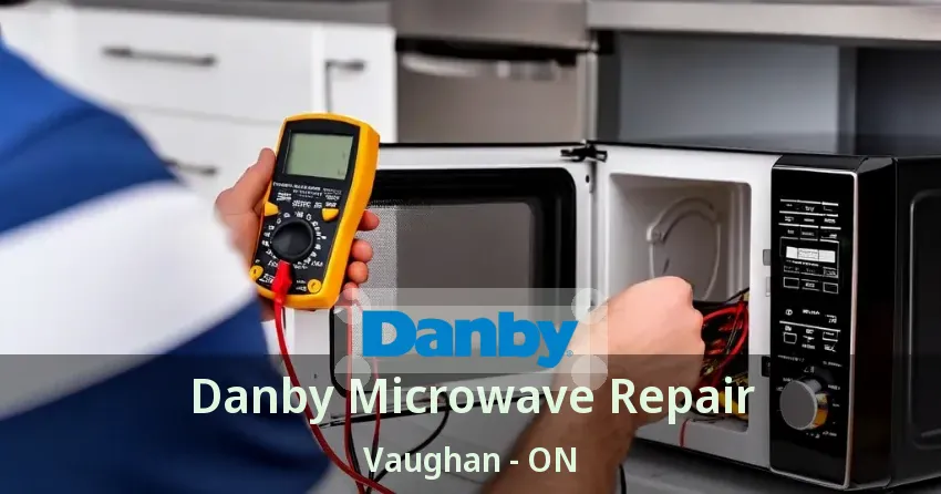 Danby Microwave Repair Vaughan - ON