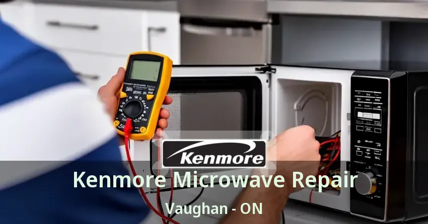 Kenmore Microwave Repair Vaughan - ON