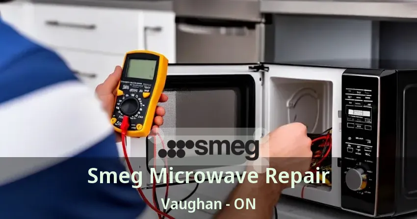 Smeg Microwave Repair Vaughan - ON