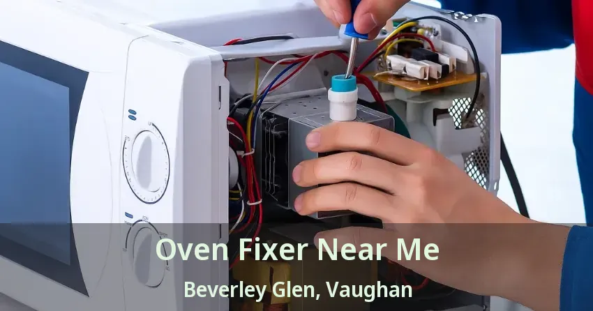 Oven Fixer Near Me Beverley Glen, Vaughan - ON