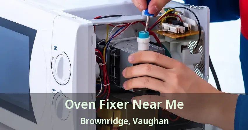 Oven Fixer Near Me Brownridge, Vaughan - ON