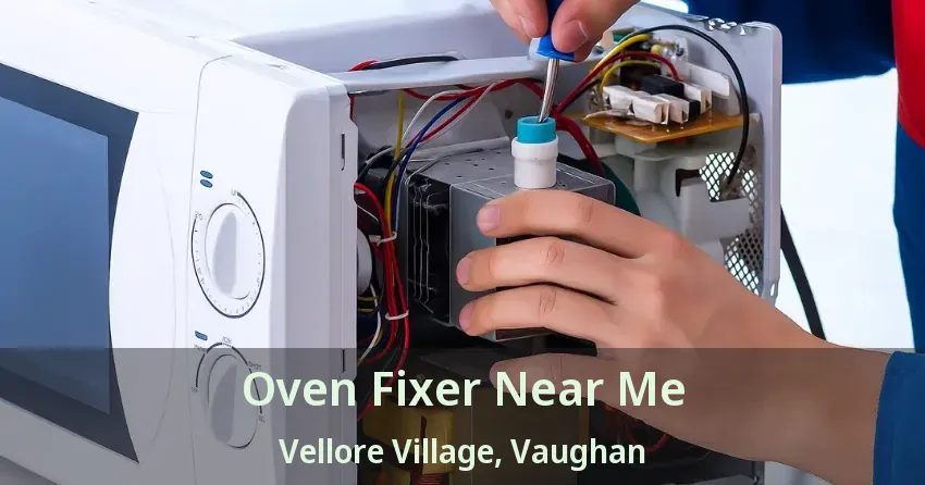Oven Fixer Near Me Vellore Village, Vaughan - ON