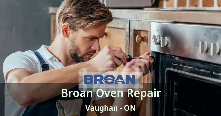 Broan Oven Repair Vaughan - ON