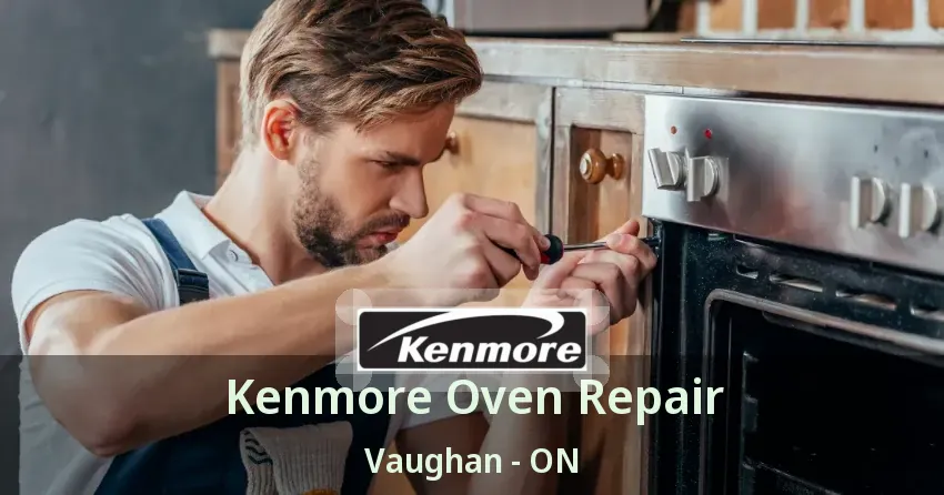 Kenmore Oven Repair Vaughan - ON