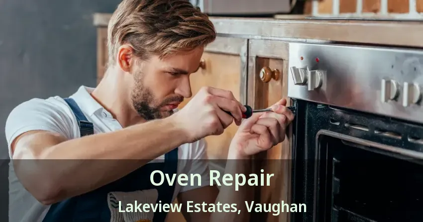 Oven Repair Lakeview Estates, Vaughan - ON