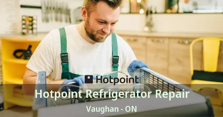 Hotpoint Refrigerator Repair Vaughan - ON