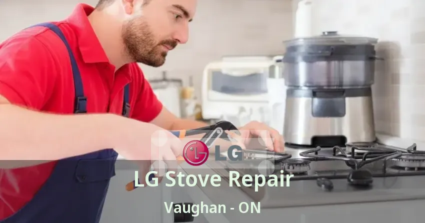 LG Stove Repair Vaughan - ON