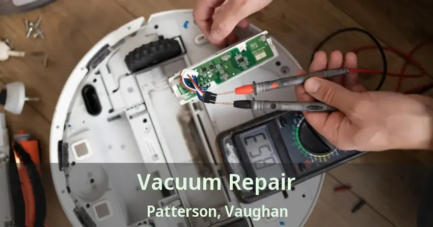 Vacuum Repair Patterson, Vaughan - ON