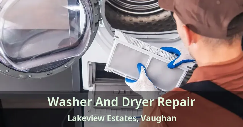 Washer And Dryer Repair Lakeview Estates, Vaughan - ON