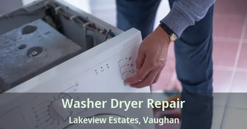 Washer Dryer Repair Lakeview Estates, Vaughan - ON