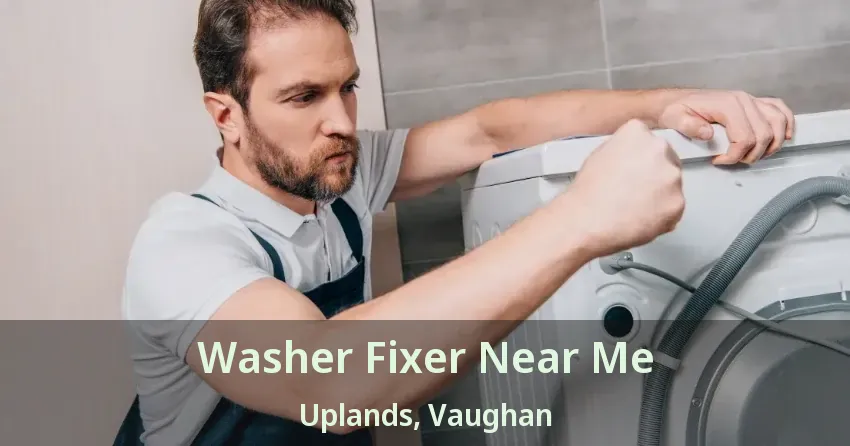 Washer Fixer Near Me Uplands, Vaughan - ON