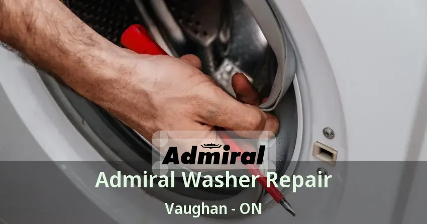 Admiral Washer Repair Vaughan - ON