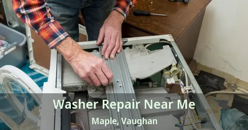 Washer Repair Near Me Maple, Vaughan - ON