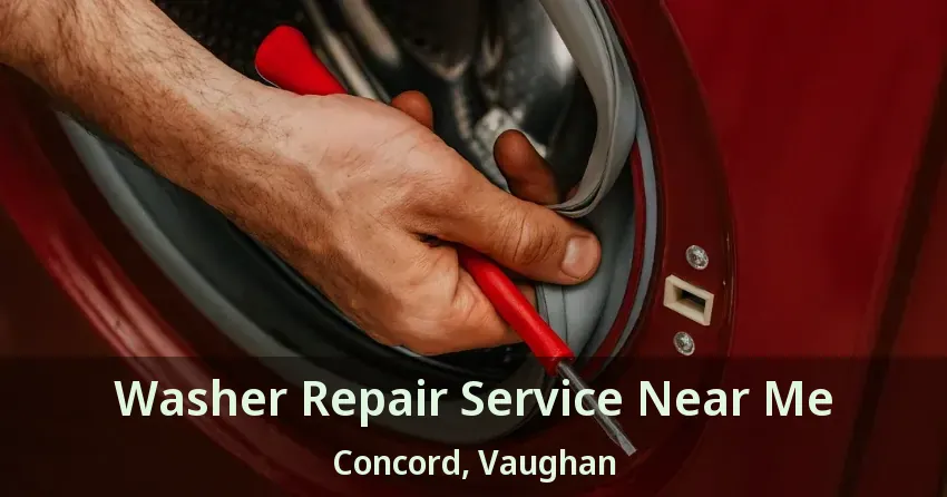 Washer Repair Service Near Me Concord, Vaughan - ON